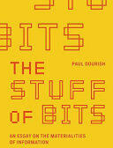The Stuff of Bits: An Essay on the Materialities of Information (ISBN: 9780262036207)