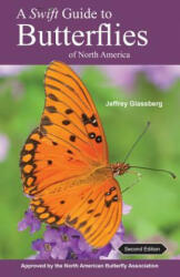 A Swift Guide to Butterflies of North America: Second Edition (ISBN: 9780691176505)