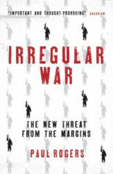 Irregular War: The New Threat from the Margins (ISBN: 9781784538446)
