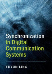 Synchronization in Digital Communication Systems - Fuyun Ling (ISBN: 9781107114739)