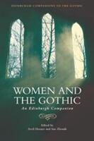 Women and the Gothic: An Edinburgh Companion (ISBN: 9781474425568)