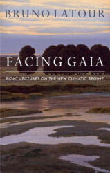 Facing Gaia - Bruno Latour (ISBN: 9780745684345)