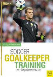 Soccer Goalkeeper Training: The Comprehensive Guide (ISBN: 9781782551072)