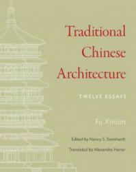 Traditional Chinese Architecture - Xinian Fu (ISBN: 9780691159997)