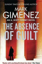 Absence of Guilt - Mark Gimenez (ISBN: 9780751567328)