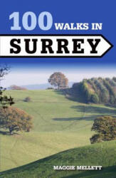 100 Walks in Surrey - Maggie Mellett (ISBN: 9781785003028)