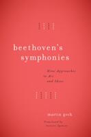 Beethoven's Symphonies: Nine Approaches to Art and Ideas (ISBN: 9780226453880)