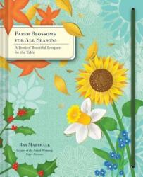 Paper Blossoms for All Seasons - Ray Marshall (ISBN: 9781452149981)