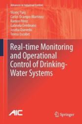 Real-time Monitoring and Operational Control of Drinking-Water Systems - Vicenc Puig, Carlos Ocampo-Martinez, Ramon Perez, Gabriela Cembrano, Joseba Quevedo, Teresa Escobet (ISBN: 9783319507507)