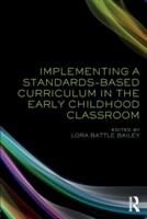 Implementing a Standards-Based Curriculum in the Early Childhood Classroom (ISBN: 9781138239029)