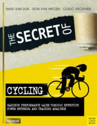 Secret of Cycling - Hans van Dijk, Ron van Megen, Guido Vroemen (ISBN: 9781782551089)