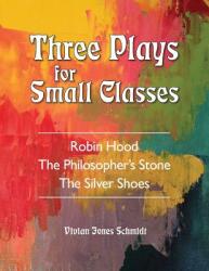 Three Plays for Small Classes (ISBN: 9781943582037)