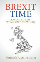 Brexit Time - ARMSTRONG KENNETH A (ISBN: 9781108415378)