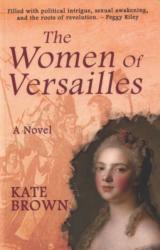 Women of Versailles - Kate Brown (ISBN: 9781781723777)