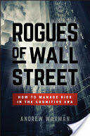 Rogues of Wall Street: How to Manage Risk in the Cognitive Era (ISBN: 9781119380146)