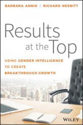 Results at the Top - Barbara Annis, Richard Nesbitt (ISBN: 9781119384083)