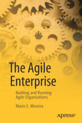 Agile Enterprise - Mario E. Moreira (ISBN: 9781484223901)