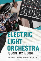 Electric Light Orchestra - John Van der Kiste (ISBN: 9781781556009)