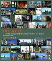 The West: From the Advent of Christendom to the Eve of Reformation (ISBN: 9781138038929)