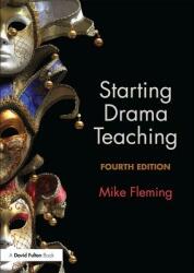 Starting Drama Teaching (ISBN: 9781138207974)