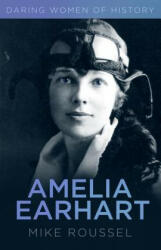 Amelia Earhart - Mike Roussel (ISBN: 9780750979481)