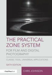 Practical Zone System for Film and Digital Photography - Johnson (ISBN: 9781138206311)