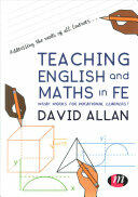 Teaching English and Maths in Fe: What Works for Vocational Learners? (ISBN: 9781473992795)