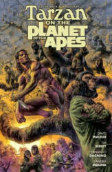 Tarzan On The Planet Of The Apes - Tim Seeley, David Walker, Fernando Dagnino (ISBN: 9781506701578)