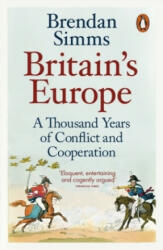 Britain's Europe - Brendan Simms (ISBN: 9780141983905)