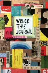 Wreck This Journal: Now in Colour - Keri Smith (ISBN: 9781846149504)