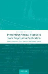 Presenting Medical Statistics from Proposal to Publication - Janet L Peacock (ISBN: 9780198779100)
