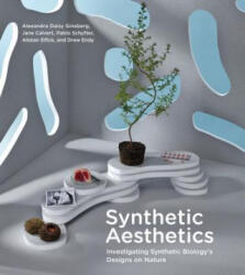 Synthetic Aesthetics - Alexandra Daisy Ginsberg, Jane Calvert, Pablo Schyfter (ISBN: 9780262534017)