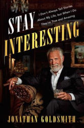 Stay Interesting - Jonathan Goldsmith (ISBN: 9781101986233)