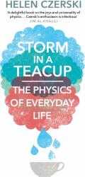 Storm in a Teacup - Helen Czerski (ISBN: 9781784160753)