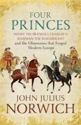 Four Princes - Norwich John Julius (ISBN: 9781473632981)