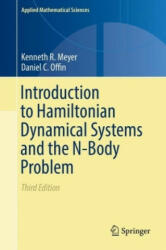 Introduction to Hamiltonian Dynamical Systems and the N-Body Problem - Kenneth Meyer, Dan Offin (ISBN: 9783319536903)