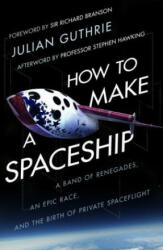 How to Make a Spaceship - Julian Guthrie (ISBN: 9781784162375)