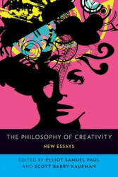 Philosophy of Creativity - Elliot Samuel Paul, Scott Barry Kaufman (ISBN: 9780190683757)