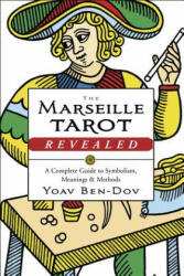 The Marseille Tarot Revealed - Yoav Ben-Dov (ISBN: 9780738752280)