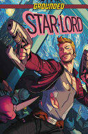 Star-lord: Grounded - Chip Zdarsky, Kris Anka (ISBN: 9781302905545)