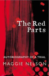 Red Parts - Maggie Nelson (ISBN: 9781784705794)