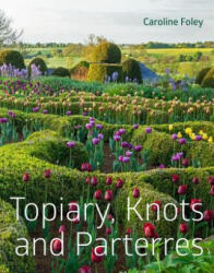 Topiary Knots and Parterres (ISBN: 9781910258187)