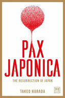 Pax Japonica: The Resurrection of Japan (ISBN: 9781911498223)