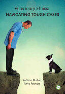 Veterinary Ethics: Navigating Tough Cases (ISBN: 9781910455685)