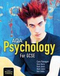 AQA Psychology for GCSE: Student Book - Cara Flanagan, Dave Berry, Mark Jones, Ruth Jones, Rob Liddle (ISBN: 9781911208044)