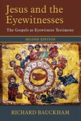 Jesus and the Eyewitnesses - Richard Bauckham (ISBN: 9780802874313)