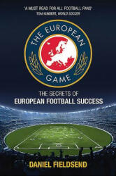 European Game - Dan Fieldsend (ISBN: 9781909715486)