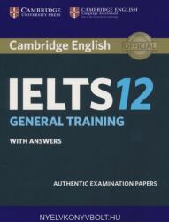Cambridge IELTS 12 General Training Student's Book with Answers - Corporate Author Cambridge English Language Assessment (ISBN: 9781316637838)