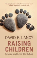 Raising Children - David F. Lancy (ISBN: 9781108400305)