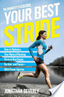 Runner's World Your Best Stride: How to Optimize Your Natural Running Form to Run Easier Farther and Faster--With Fewer Injuries (ISBN: 9781623368975)